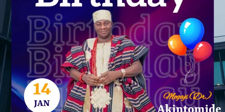 Friends and Political Supporters  pen heartfelt Messages For Mogaji Akin Fagbemi as he Clocks another year on earth