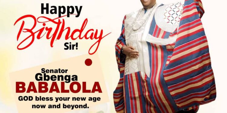 Celebrating a Stalwart Leader: Happy Birthday, Distinguished Senator Gbenga Abidemi