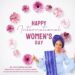 INTERNATIONAL WOMEN’S DAY: HON. RAD CELEBRATES ALL WOMEN IN THE WORLD.