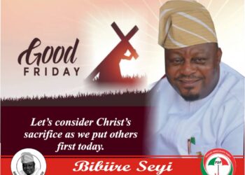 Hon. Adeyinka Kazim Bibire Extends Good Friday Wishes to Christians, Advocates for Love and Peace