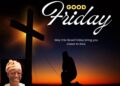 Easter Festival: Hon Kehinde Akande Extends Heartfelt Good Friday Greetings, Emphasizes the Significance of Christ’s Sacrifice in Nurturing Divine Connections