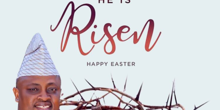 Oyo Lawmaker Omikunle Felicitates Christians At Easter, Preaches Peace and Love