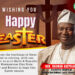 EASTER CELEBRATIONS: IBADAN NORTHWEST COUNCIL BOSS RAHMAN ADEPOJU FELICITATES CHRISTIANS, COUNSELS ON FORGIVENESS