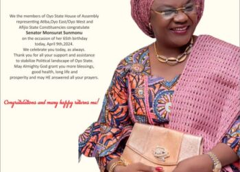 Birthday: Oyo Assembly Members Representing Atiba, Oyo East/Oyo West, and Afijio Constituencies Honor Sen. Monsurat Sunmonu’s Remarkable Legacy @65
