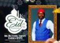 ELD-EL-KABIR: Makinde ‘s Aide OTOPE Wishes Muslim faithfuls Happy Eld-El-Kabir Celebration