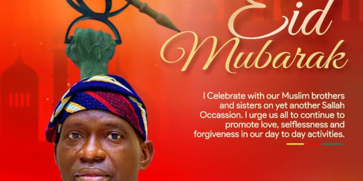 Agboworin felicitates Muslims on Eid-el-Adha, urges them to embrace spirit of sacrifice, service*