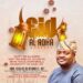 ELD-EL-KABIR: HON. OLAJIDE AKINTUNDE EMMANUEL AKT WISHES MUSLIM FAITHFULS HAPPY ELD-EL-KABIR CELEBRATION*