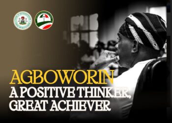 Agboworin: A Positive Thinker, Great Achiever | By Aremu Ibraheem*