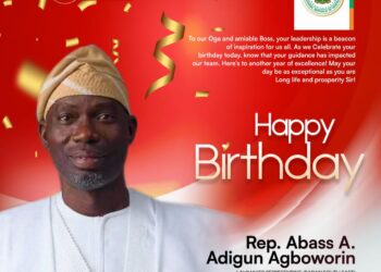 Agboworin@54: Celebrating Leadership and Dedication: Happy Birthday Abass Adigun Agboworin . By: Olajide Olaoluwa Peter