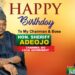 My Chairman has been a shining example of leadership and service.ido Vice Chairman Barr. Oluwasina Celebrate Hon sheriff Adeojo on his Birthday
