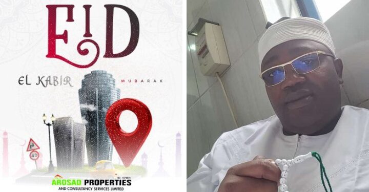 Eid-el-Kabir: CEO Arosad Properties Felicitates Muslim, Urges Ummah To Uphold the Path Of Spirituality