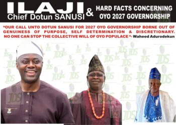 “OUR CALL UNTO DOTUN SANUSI FOR 2027 OYO GOVERNORSHIP BORNE OUT OF GENUINESS OF PURPOSE, SELF DETERMINATION & DISCRETIONARY.  NO ONE CAN STOP THE COLLECTIVE WILL OF OYO POPULACE “- Waheed Adurodekun