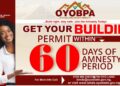 Oyo Gov’t Commences 60-day Building Permit Amnesty For Property Owners