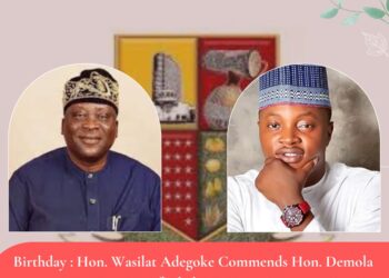 Birthday : Hon. Wasilat Adegoke Commends Hon. Demola Ojo, Hon. Yusuf Adebisi’s Commitment to Service