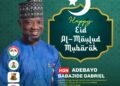 Eid-ul-Mawlid: “Let’s Work towards A More Just And Compassionate Society” – Hon. Babajide Gabriel Celebrates Muslims*