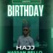 Birthday: You’re A Man Of Positive Reinforcement and Influence! Street Circle Foundation Celebrates Hajj Hassan Bello
