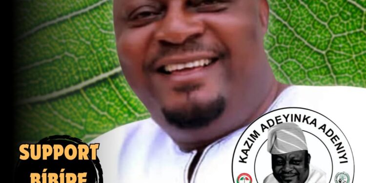“With Hon. Kazim Adeyinka Bibire, Ibadan North Federal Constituency Can Look Forward To A Future Of Progress, Unity, And Prosperity” – Kazim Onatunji
