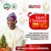 Christmas: Agboworin Felicitates Christians, Urges Nigerians To Remain Hopeful Of A Better 2025