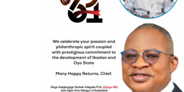 Gboye ATA @ 61: Celebrating a Visionary Leader and Philanthropist  By The Populists, Naija 24Hrs, 9ja News 24/7