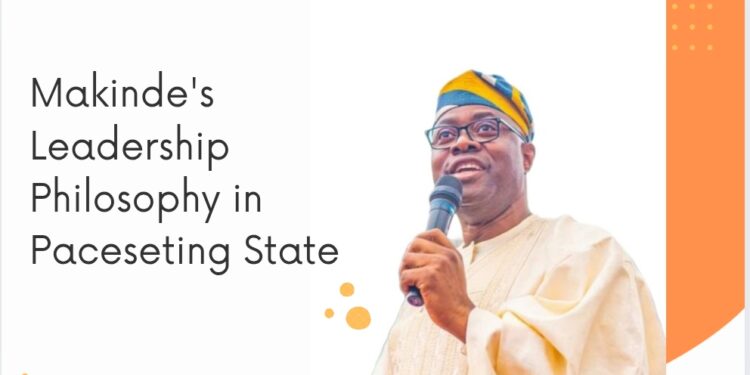 Makinde’s Leadership Philosophy in Paceseting State  By Com Ibekwe Simeon, Member GSM Advocates