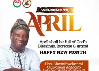 Oyo Lawmaker, Oluwafemi Fowokanmi Says April: A Month of Manifestation