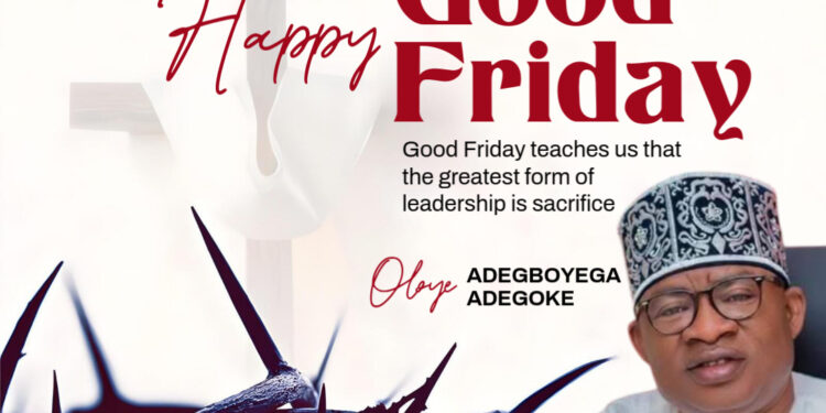Oyo Lawmaker, Wale Canada, Extends Good Friday Greetings to Christian Faithful, Preaches Peace and Support for One Another
