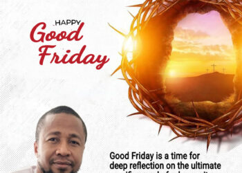 Good Friday: Kehinde Giwa Sends Heartfelt Greetings, Emphasizes Service to Constituents