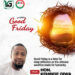 Good Friday: Kehinde Giwa Sends Heartfelt Greetings, Emphasizes Service to Constituents