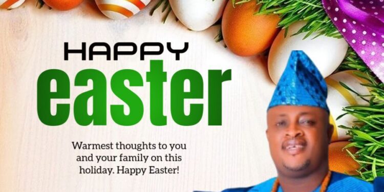 Oyo Lawmaker Hon.Olayinka Omikunle,Celebrates Christians On Easter