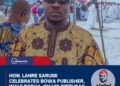 Hon. Lanre Sarumi Celebrates BOWA Publisher, Wale Bodija, on His Birthday