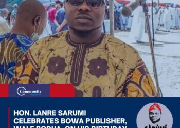 Hon. Lanre Sarumi Celebrates BOWA Publisher, Wale Bodija, on His Birthday