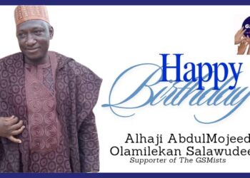 The GSMists Rejoice Alhaji AbdulMojeed Olamilekan Salawudeen on Birthday
