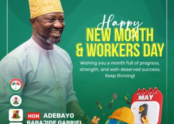 May Day: Hon. Adebayo Babajide Celebrates Workers, Commends Their Dedication, Sacrifice