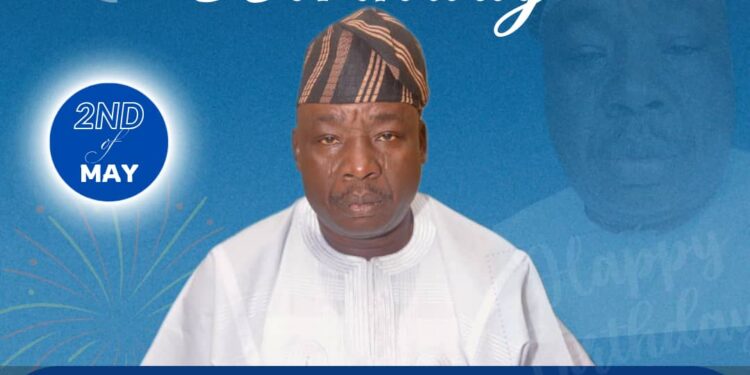 Birthday Tribute: Hon. Okunola Saheed Ademola Celebrates Otunba Oluseye Opatoki