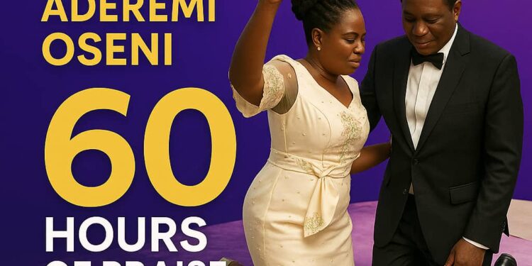 60 Hours of Praise to Honour Aderemi Oseni on 60th Birthday Begins