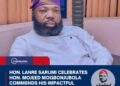 Hon. Lanre Sarumi Celebrates Hon. Mojeed Mogbonjubola commends His Impactful Service