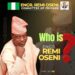 Who is Engr. Aderemi Abass Oseni? A quintessential leader of men who encapsulates service to humanity as the best work of life.
