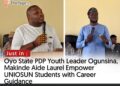 Oyo State PDP Youth Leader Ogunsina, Makinde Aide Laurel Empower UNIOSUN Students with Career Guidance