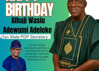 Oyo Lawmaker Abideen Adeoye Celebrates Alhaji Wasiu Adeleke on His Birthday, Describes Him as a Mentor, Father, and the Mitochondria of the Party