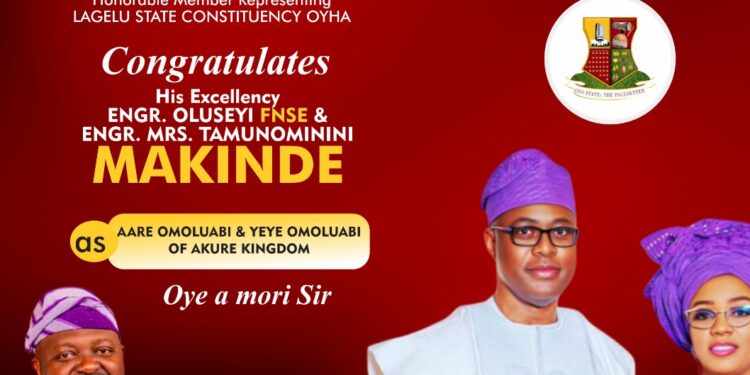 Oyo Lawmaker, Dr. Olalere (D-Al-Ameen) Congratulates Governor Makinde and Wife on Installation as Aare Omoluabi and Yeye Omoluabi of Akure*