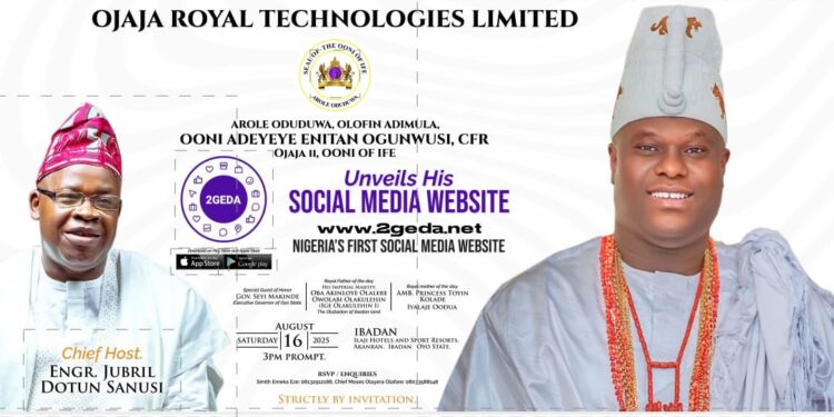 Jubril Dotun Sanusi to Host Ooni of Ife as ‘2GEDA’ Social Media Platform Unveils August 16