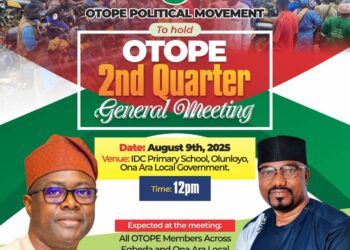 Momentum Builds as OTOPE Political Movement Sets August 9 for Crucial 2nd Quarter General Meeting in Egbeda and Ona-Ara LGs