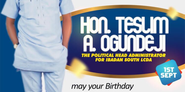 Akinwale Akintayo hails Ibadan south LCDA Boss, Hon Teslim Ogundeji on his birthday