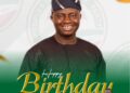 A Resounding Birthday Tribute to Hon. Mudathir Kamorudeen – From Hon. Engr. Toheeb Adegoke Adlat, Akinyele/Lagelu Federal Constituency Hopeful*