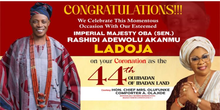 Hon. Comforter Olajide Congratulates His Imperial Majesty, Oba Rashidi Adewolu Ladoja (ARUSA I) on His Installation as the 44th Olubadan of Ibadanland