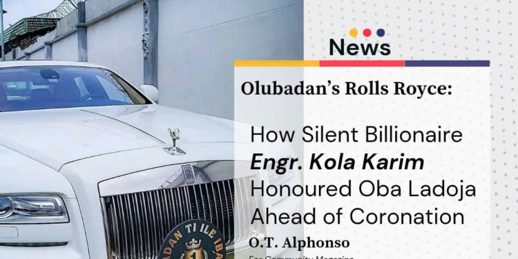 The Story Behind Olubadan’s Rolls Royce: How Silent Billionaire Engr. Kola Karim Honoured Oba Ladoja Ahead of Coronation