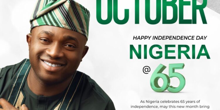 Independence Day: Olufade Celebrates Nigeria At 65, Calls For Unity, Peace, And Renewed Patriotism