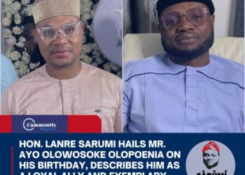 Hon. Lanre Sarumi Hails Mr. Ayo Olowosoke Olopoenia on His Birthday, Describes Him as a Loyal Ally and Exemplary party man
