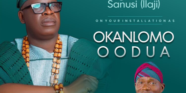 Ona Ara Local Government Chairman, Dr. Temitope Kolapo GLORIOUS, Lauds Chief Jubril Dotun Sanusi’s Installation as Okanlomo Oodua
