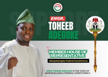 *The Journey of 2027 and the Mandate of Engr. Toheeb Adegoke for Akinyele/Lagelu Federal Constituency*